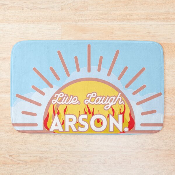 Item preview, Live Laugh Arson designed and sold by Rinnnce Designs.