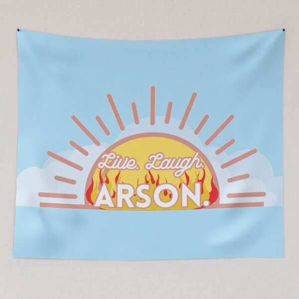 Item preview, Live Laugh Arson designed and sold by Rinnnce Designs.