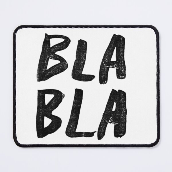Item preview, BLA BLA ...! designed and sold by MeowLoka ⭐⭐⭐⭐.