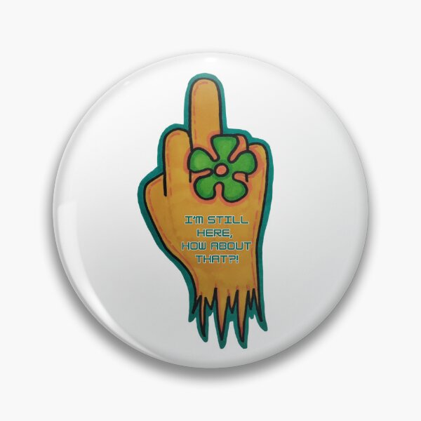 Item preview, I'm still here how about that? designed and sold by The Morbid Hippie .