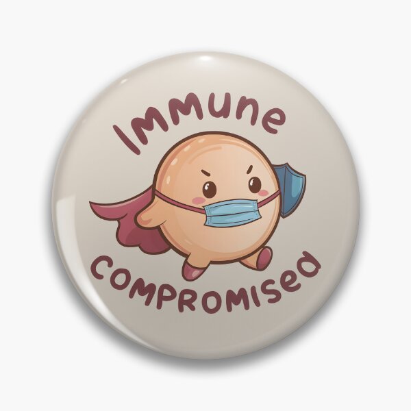 Item preview, Immune Compromised Immunocompromised  designed and sold by stylesip.