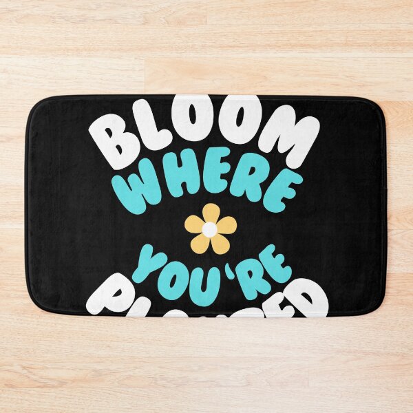 Item preview, Bloom where you are planted designed and sold by GartenIdeen.