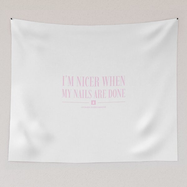 Item preview, I'M NICER WHEN MY NAILS ARE DONE- WOMEN EVERYWHERE designed and sold by CalliesTees.