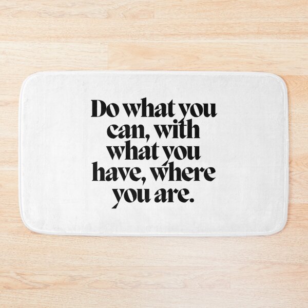 Item preview, Do what you can, with what you have, where you are.  designed and sold by CharmStudio.