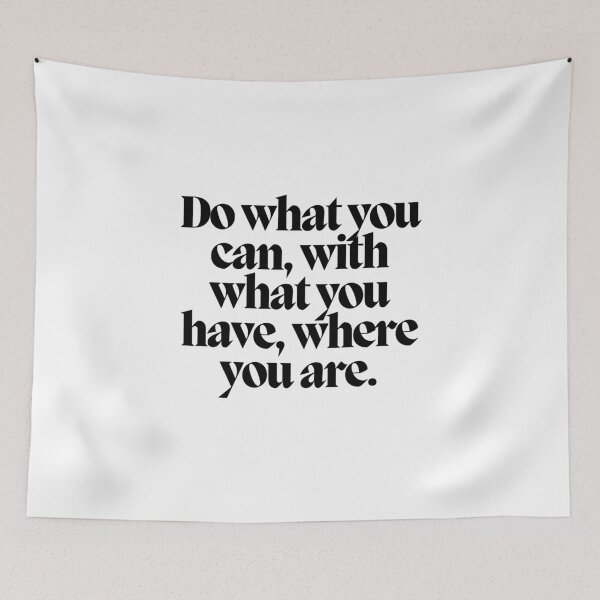 Item preview, Do what you can, with what you have, where you are.  designed and sold by CharmStudio.