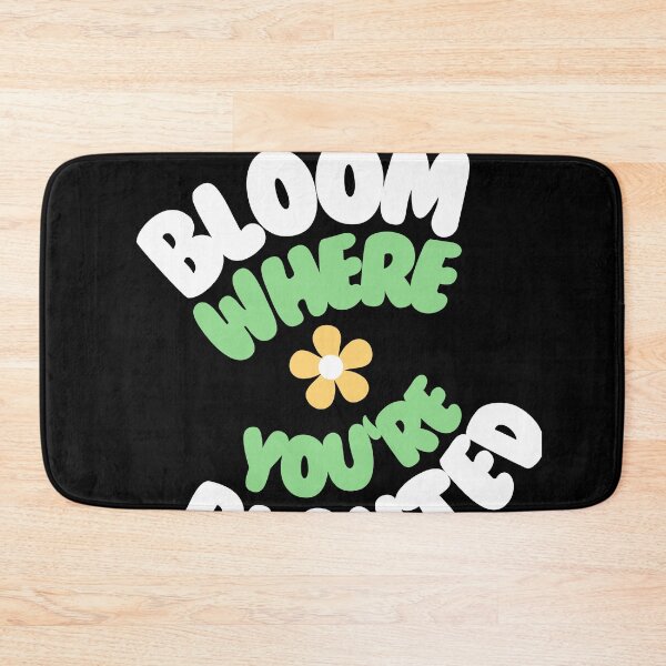 Item preview, Bloom where you are planted designed and sold by GartenIdeen.