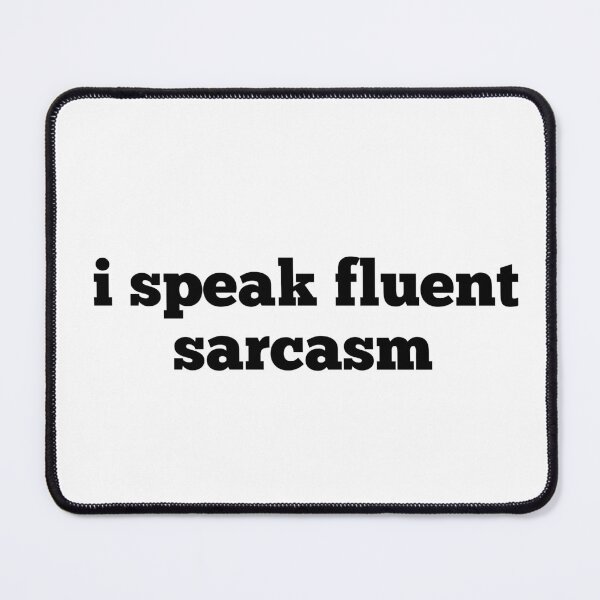 Item preview, i speak fluent sarcasm  designed and sold by shopbyii.