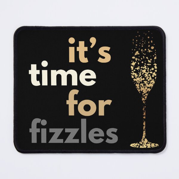 Item preview, It's Time For Fizzles design for dark background designed and sold by YogaZesty.