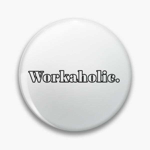 Item preview, Workaholic designed and sold by SimiDach.