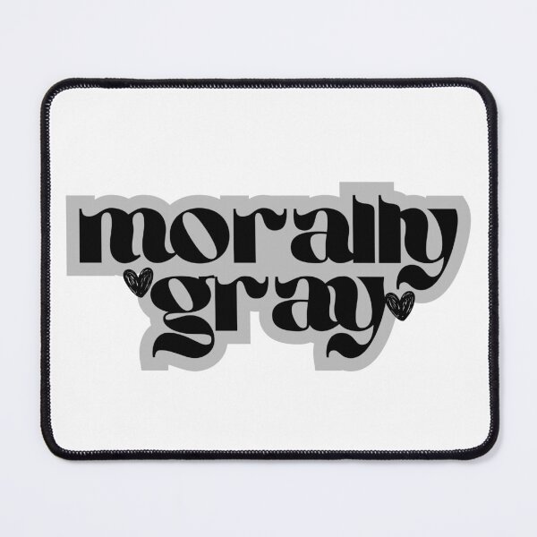 Item preview, Morally gray designed and sold by Gwendesigns.