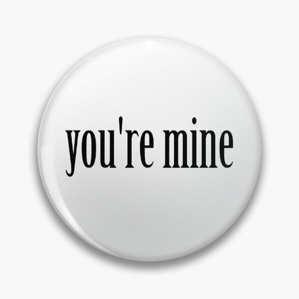 Item preview, you're mine designed and sold by nunigifts.