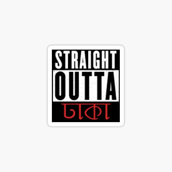 Item preview, Straight Outta Dhaka designed and sold by mobin911.
