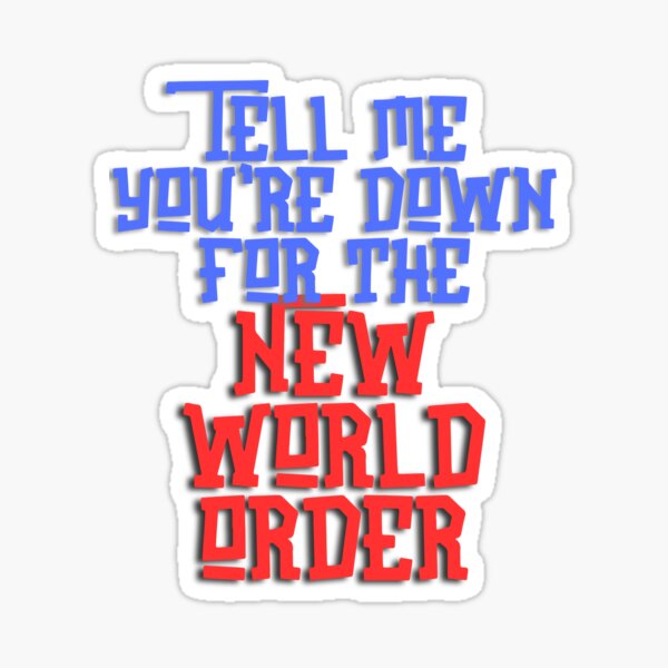 Item preview, Tell Me You're Down for the New World Order designed and sold by RunningJoke.