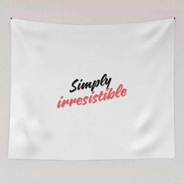 Item preview, Simply Irresistible designed and sold by Monem-RASH.