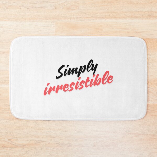 Item preview, Simply Irresistible designed and sold by Monem-RASH.