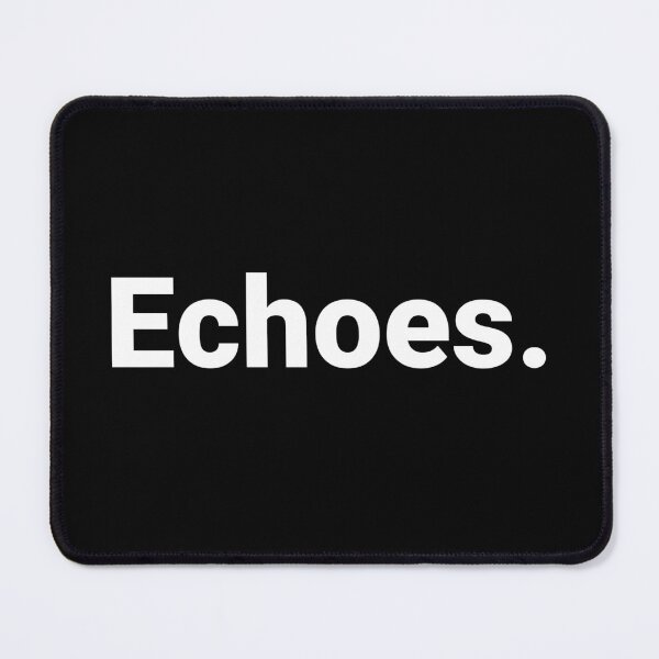 Item preview, Echoes. designed and sold by Text-based T-Shirts and Gifts.