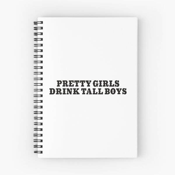 Item preview, Pretty Girls Drink Tall Boys designed and sold by Katherine Mandeville.