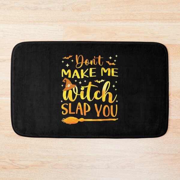 Item preview, Funny Halloween Witch Joke Don’t Make Me Witch Slap You Goth Dark Humor  designed and sold by Bad Kitty Designz.