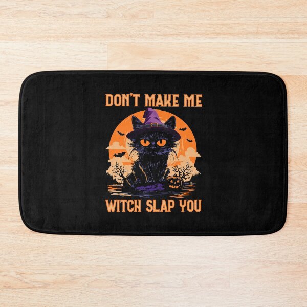 Item preview, Don’t Make Me Witch Slap You Funny Halloween Black Cat Witchy Vibes  designed and sold by Bad Kitty Designz.
