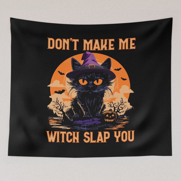 Item preview, Don’t Make Me Witch Slap You Funny Halloween Black Cat Witchy Vibes  designed and sold by Bad Kitty Designz.