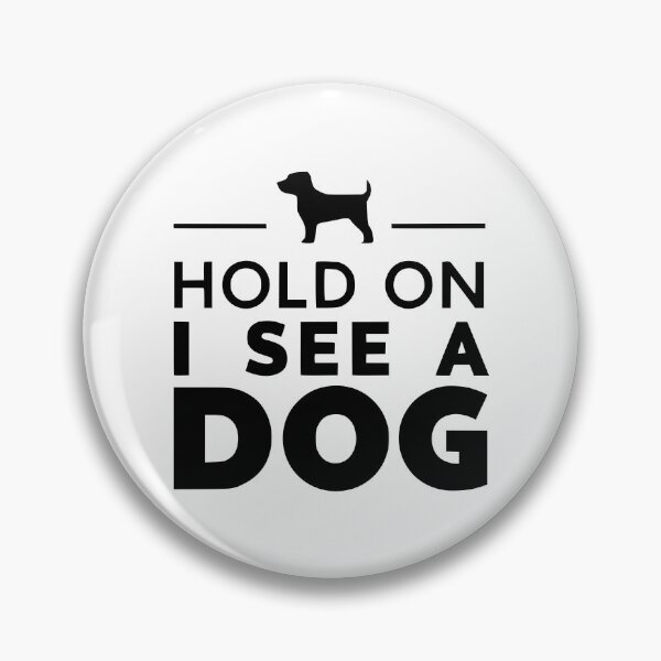 Item preview, Hold on i see a Dog designed and sold by Dago345.