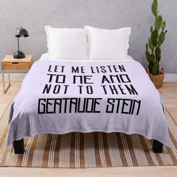 Item preview, Copy of Gertrude Stein quote: Let me listen to me and not to them designed and sold by artbleed.