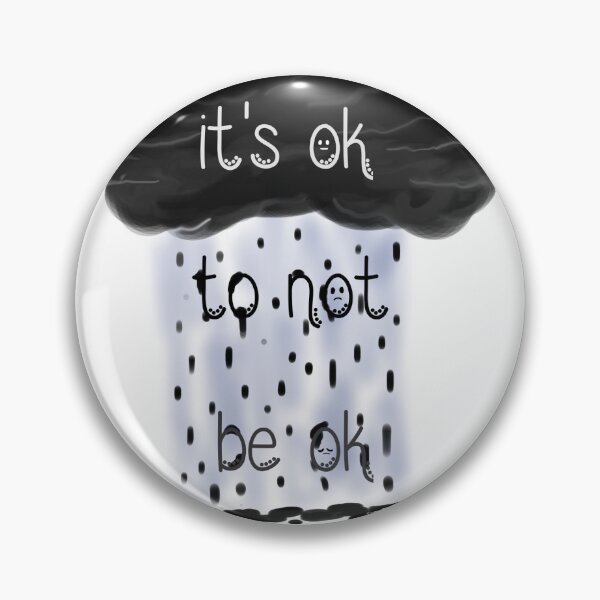 Item preview, It's Ok to Not Be Okay designed and sold by Heylilbubble.
