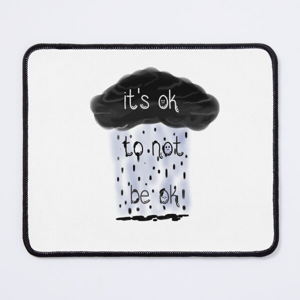 Item preview, It's Ok to Not Be Okay designed and sold by Heylilbubble.