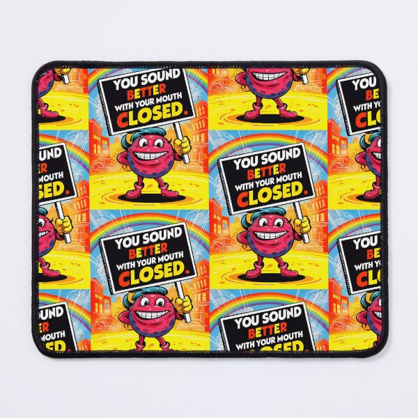 Item preview, Funny Sarcastic Quote You Sound Better With Your Mouth Closed designed and sold by TheArtOfPat.