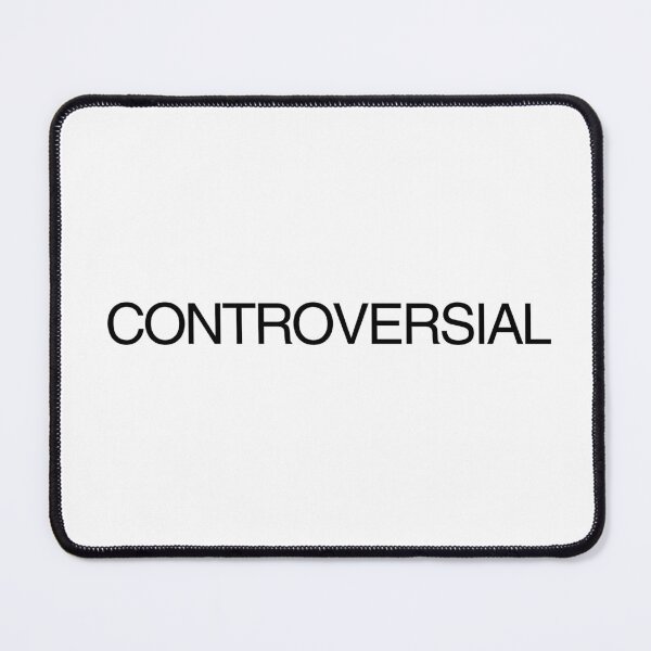 Item preview, One word: Controversial designed and sold by Starving Artist.