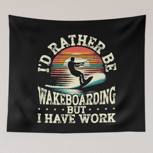 Item preview, Wakeboarding I'd Rather Be designed and sold by Clara Hollins.