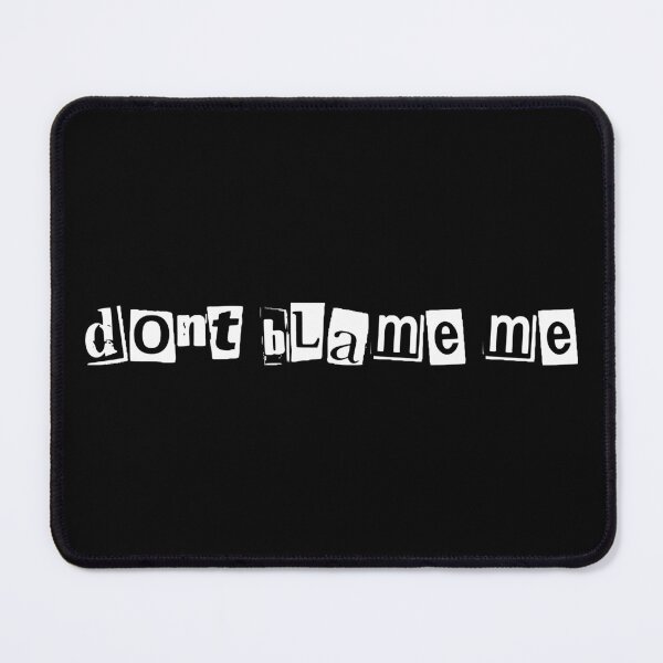 Item preview, don't blame me designed and sold by itsfearless.