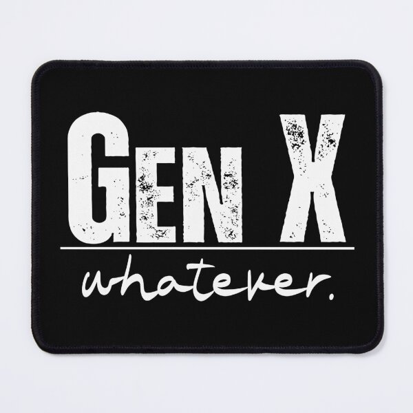 Item preview, Gen X whatever designed and sold by pnkpopcorn.