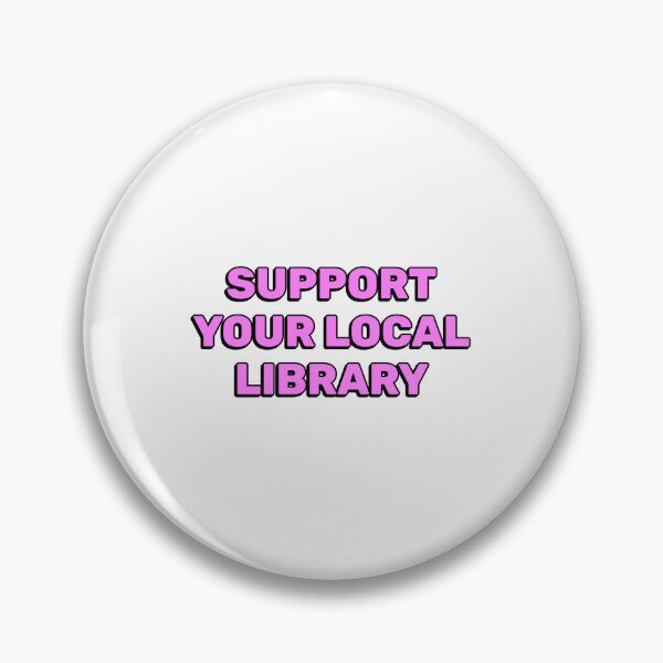 Item preview, Support your local library  designed and sold by Inspirationmotivation.