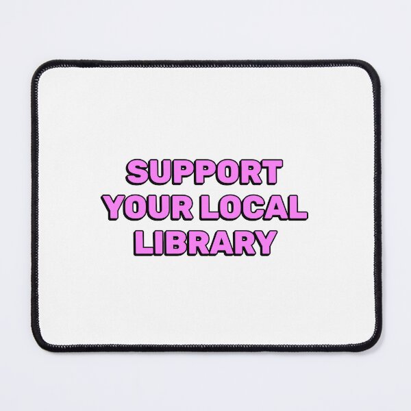 Item preview, Support your local library  designed and sold by Inspirationmotivation.