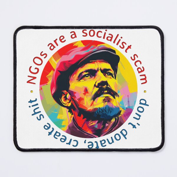 Item preview, NGOs are a socialist scam ∙ don't donate, create shit designed and sold by Leoparzer.