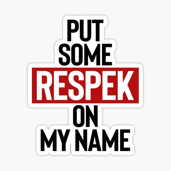 put-some-respek-on-my-name-meme-joke-funny-sticker-by-roadrescuer