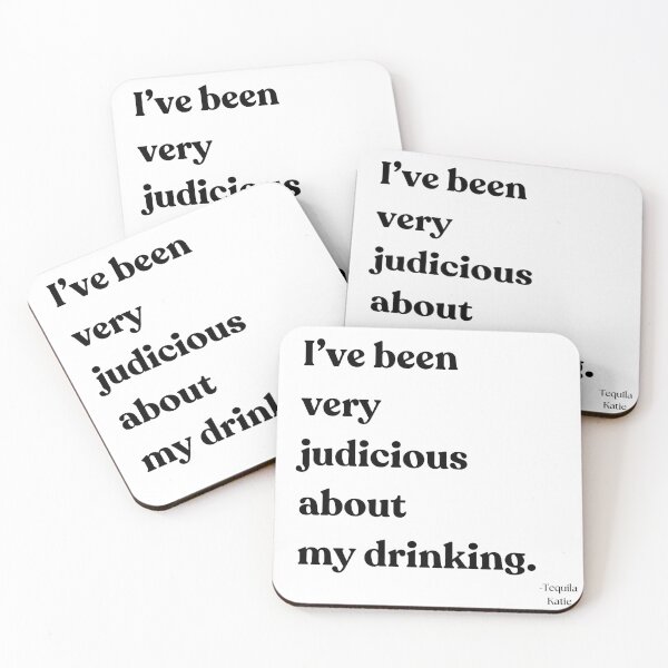 Item preview, I've Been Very Judicious About My Drinking -Tequila Katie Sticker (Light) designed and sold by CoffeeB4Copies-.