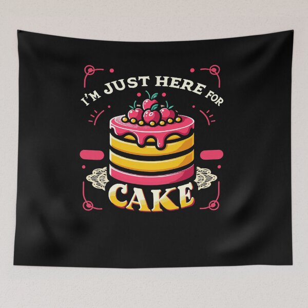 Item preview, I'm Just Here For The Cake Funny Dessert Food Lover designed and sold by Dressed For  Duty.