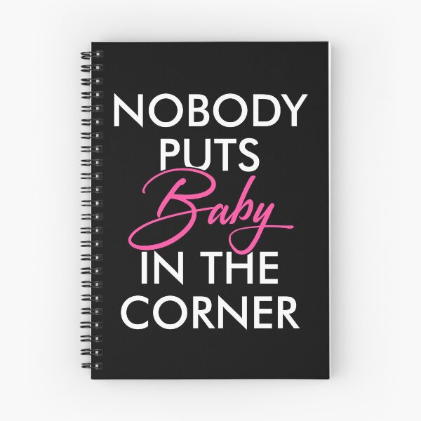 Item preview, Nobody Puts Baby In The Corner,  designed and sold by viunziameriza.