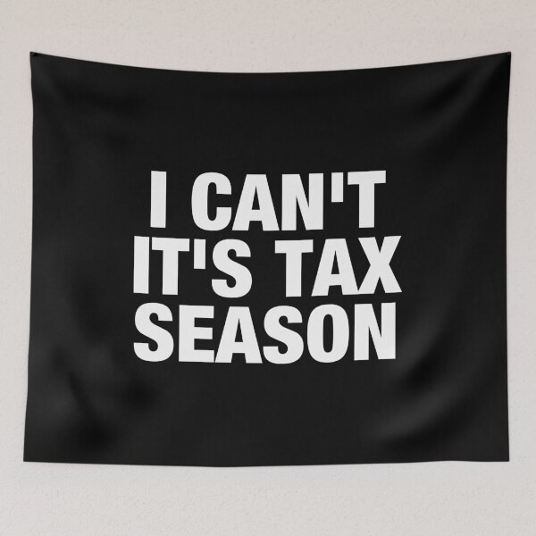 Item preview, I Can't It's Tax Season designed and sold by viunziameriza.