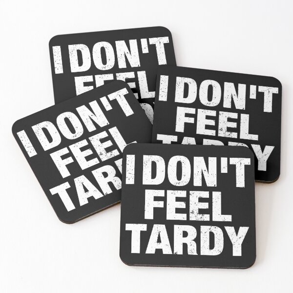 Item preview, I Don't Feel Tardy designed and sold by viunziameriza.