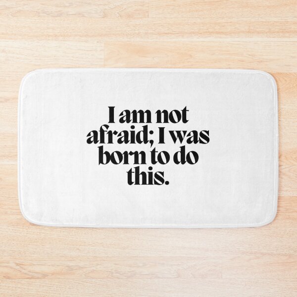 Item preview, I am not afraid; I was born to do this.  designed and sold by CharmStudio.