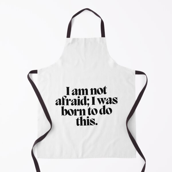 Item preview, I am not afraid; I was born to do this.  designed and sold by CharmStudio.