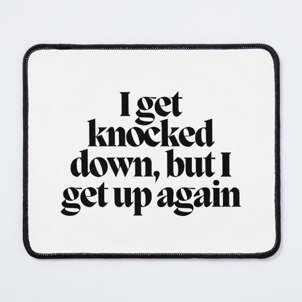 Item preview, I get knocked down, but I get up again  designed and sold by CharmStudio.