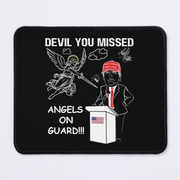 Item preview, You Missed Devil Angels on Guard for Donald Trump, Make America Great Again Trump Voters designed and sold by moproconcepts.