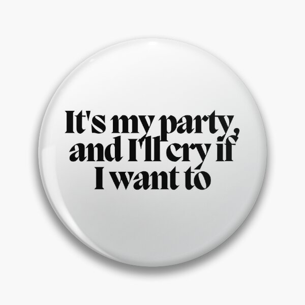Artikelvorschau, Es ist meine Party und ich werde weinen, wenn ich will entworfen und verkauft von CharmStudio.