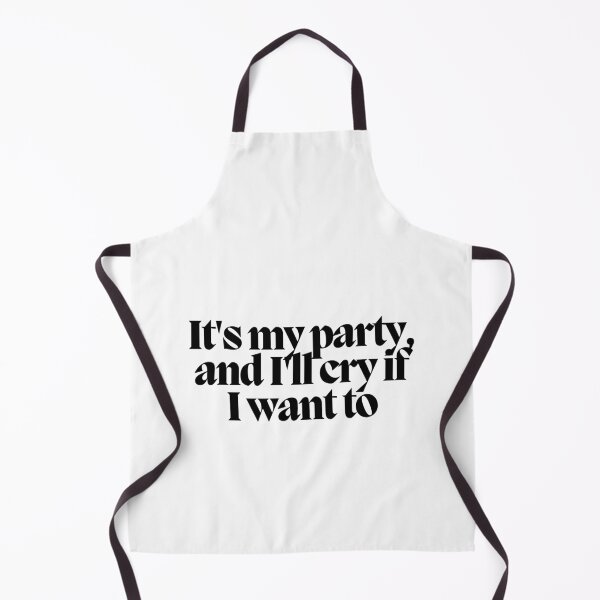 Item preview, It's my party, and I'll cry if I want to designed and sold by CharmStudio.