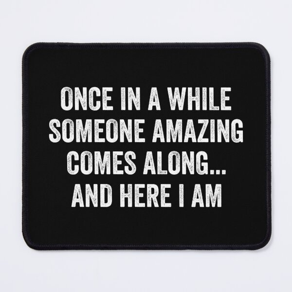 Item preview, Once in a While Someone Amazing Comes Along, And Here I Am designed and sold by kevzadevinca.