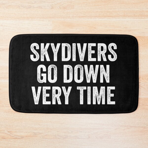 Item preview, Skydivers Go Down Every Time designed and sold by kevzadevinca.